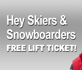 Hey Skiers & Snowboarders FREE LIFT TICKET OFFER!